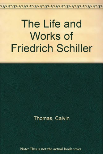 The Life and Works of Friedrich Schiller B000871QPS Book Cover