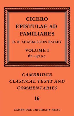 [Cicero: Epistulae Ad Familiares: Volume 1, 62-47 B.C.: 62-47 B.C. v. 1] (By: Marcus Tullius Cicero) [published: June, 2004]