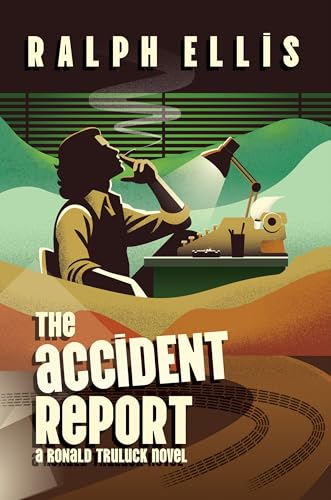 The Accident Report: A Ronald Truluck Novel