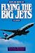 Flying The Big Jets (4th Edition)