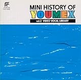MINI HISTRY OF YOUMEX Vol.2�r�f�I�E�{�[�J���E���C�u�����[