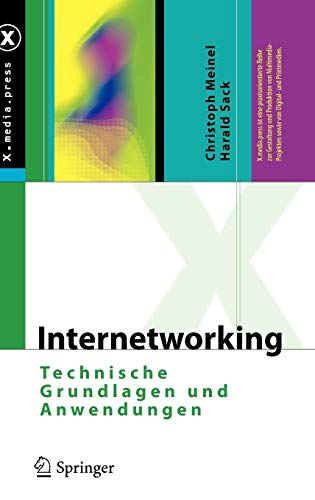 Internetworking: Technische Grundlagen und Anwendungen (X.media.press) Internetworking: Technische Grundlagen und Anwendungen (X.media.press)