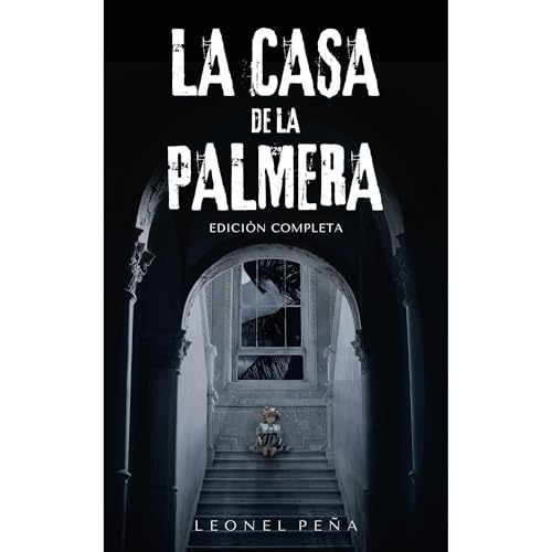La casa de la palmera Audiolibro Por Leonel Peña arte de portada
