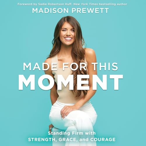 Made for This Moment Audiobook By Madison Prewett Troutt, Sadie Robertson Huff - introduction cover art