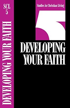 Developing Your Faith (Studies in Christian Living)