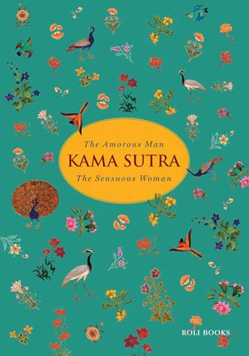 Kama Sutra: The Amorous Man The Sensuous Woman