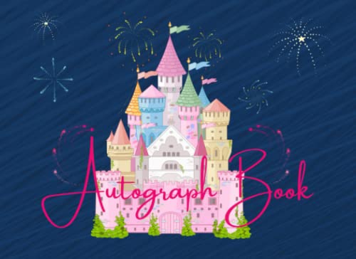Autograph Book: Kids Trip Memory Journal to Theme Park Adventures All Over The World. Characters/ Superheroes/ Celebrities and Family Member Signatures book for Kids.