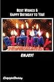 Best Wishes & Happy Birthday to You.: Enjoy!