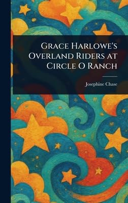 Grace Harlowe's Overland Riders at Circle O Ranch