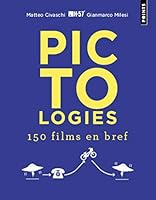 Pictologies : 150 films en bref 2757861662 Book Cover