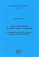 Gotter, Tempel Und Kult Der Judao-Aramaer Von Elephantine 3868350829 Book Cover
