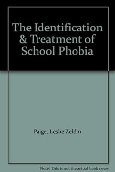 The Identification & Treatment of School Phobia
