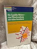 Die Candida- Mykose, eine Pilzerkrankung mit vielen Gesichtern