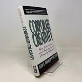 Corporate Creativity: How Innovation and Improvement Actually Happen