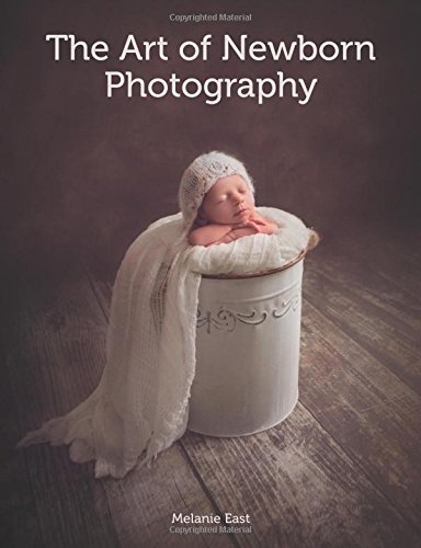 The Art of Newborn Photography The Art of Newborn Photography
