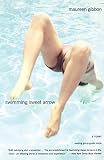 Swimming Sweet Arrow : A Novel