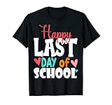 Happy Last Day of School T-Shirt Students and Teachers Gift T-Shirt