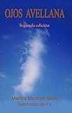 Ojos Avellana: Testimonio de Fe