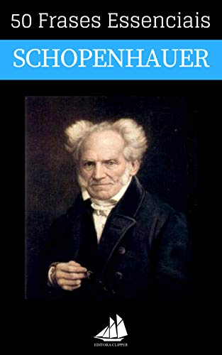 50 Frases Essenciais de Arthur Schopenhauer