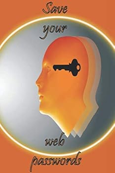 Save Your Passwords BOOK : Journal for Keeping Track of Your Passwords, Convenient 6*9 Inch Size, 120 Page. Password NoteBook