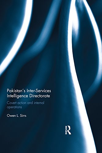 Pakistan's Inter-Services Intelligence Directorate: Covert Action and Internal Operations