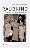 Raubkind: Von der SS nach Deutschland verschleppt