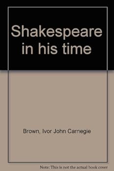 Shakespeare in His Time