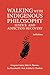 Walking With Indigenous Philosophy: Justice and Addiction Recovery (3rd ed)