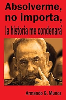 Paperback Absolverme, no importa, la historia me concenará [Spanish] Book