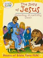 The Story of Jesus Coloring and Activity Book: Hours of Bible Time Fun! 0758652224 Book Cover