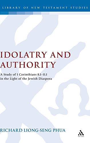Idolatry and Authority (The Library of New Testament Studies)
