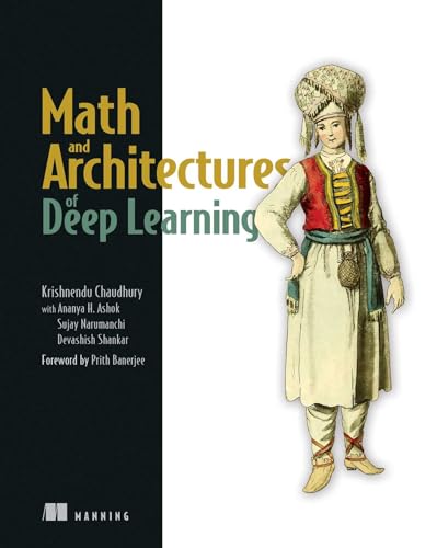 Math and Architectures of Deep Learning