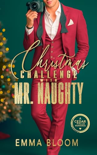 Christmas Challenge With Mr. Naughty: A Steamy Forced Proximity Romance