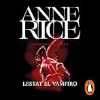 Lestat, el vampiro: Crónicas Vampíricas 2