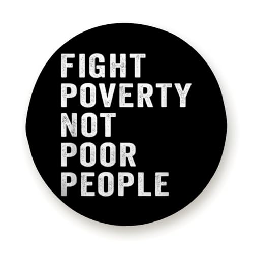Fight Poverty Not Poor People for Trailer Rv SUV Truck Camper Travel Trailers Accessories 15 inch