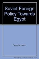 Soviet Foreign Policy Towards Egypt 0333252942 Book Cover