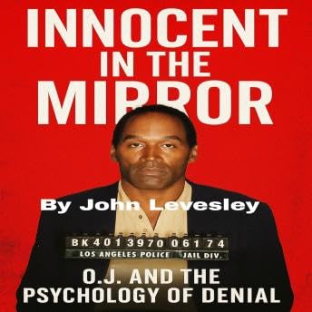 『Innocent in the Mirror: O.J. and the Psychology of Denial - John Levesley』のカバーアート