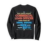 Commerical Loan Officer Job Funny Drink & Swear Humor Joke Sweatshirt