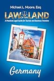 Law of the Land – Germany: A Practical Legal Guide for Tourists and Business Travelers