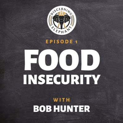 Episode 1: Food Insecurity with Bob Hunter
