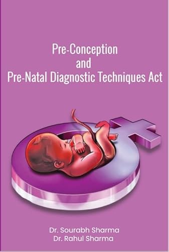 Pre-Conception and Pre-Natal Diagnostic Techniques Act