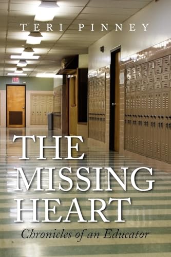THE MISSING HEART: Chronicles of an Educator