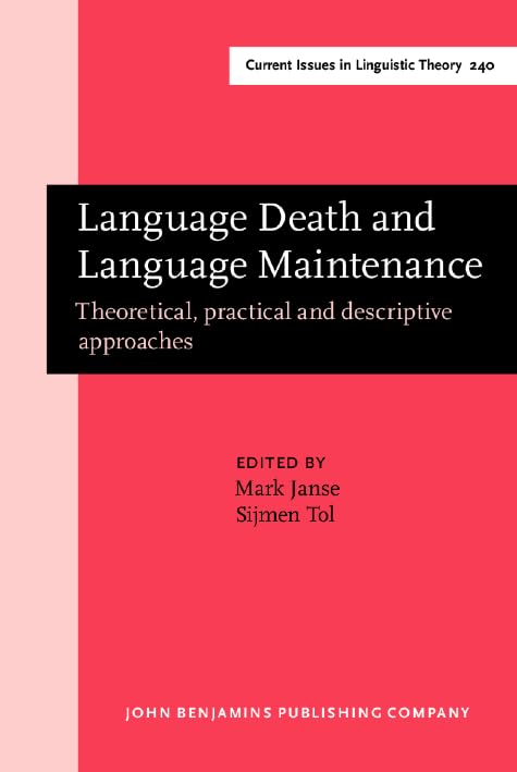 Buy Language Death and Language Maintenance: Theoretical, Practical and Descriptive Approaches (Amsterdam Studies in the Theory & History of Linguistic ... Iv: Current Issues in Linguistic Theory) — BookShops.in