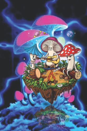 Notebook 6"X9" And 120 Lined Paper: Hippie Mushrooms Camping Psychedelic Forest Fungi Festival: Notebook 6"X9" And 120 Lined Paper: Hippie Mushrooms C