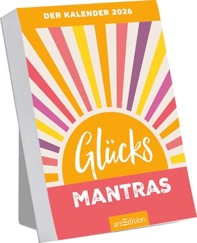 Abreißkalender Glücksmantras 2026: Glücksmomente zum Aufstellen oder Aufhängen