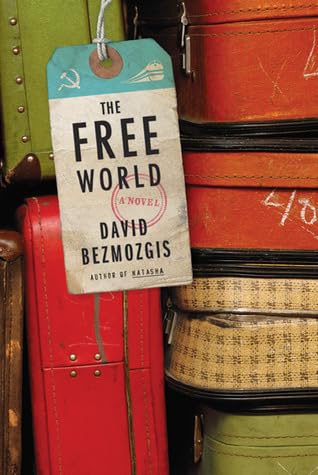 Download Gratis Ebook The Free World by David Bezmozgis Full