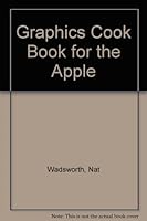 Graphics Cookbook For The Apple Computer 0810462788 Book Cover