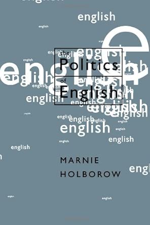 The Politics of English: A Marxist View of Language-Wow! eBook