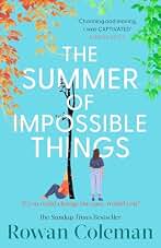 The Summer of Impossible Things: An epic love story and Zoe Ball Book Club Pick from the Sunday Times bestselling author (English Edition)