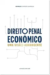 Direito Penal Econômico: Uma Visão Abrangente